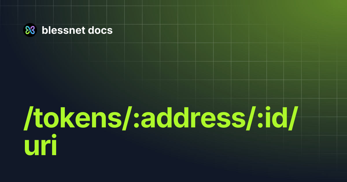 /tokens/:address/:id/uri | blessnet docs